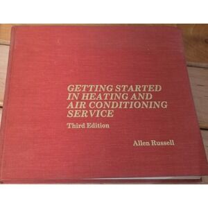 Getting Started in Heating and Air Conditioning Service Allen Russell 3rd Ed